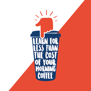 Can you learn for less than the price of a cup of coffee?